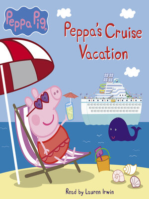 cover image of Peppa's Cruise Vacation (Peppa Pig Storybook)